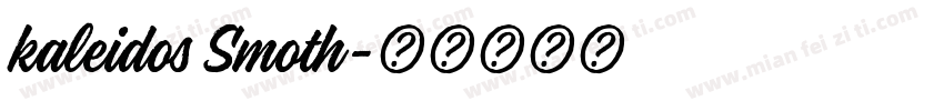 kaleidos Smoth字体转换